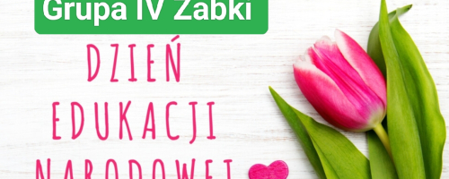 Dzień Edukacji Narodowej Grupa IV Żabki 